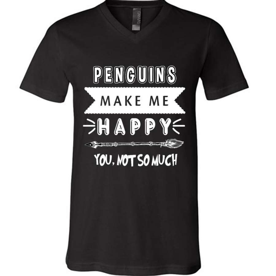 Penguins Make Me Happy You Not So Much B – Canvas Unisex V-Neck Shirt