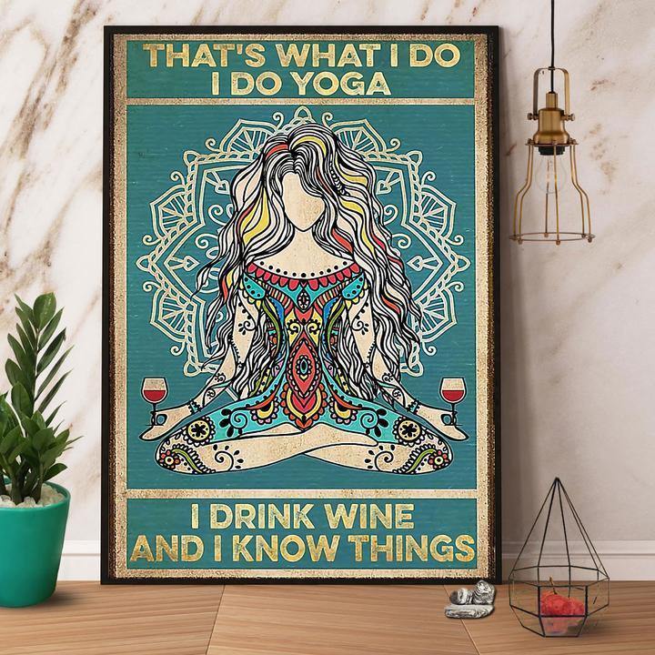 Yoga That What I Do I Do Yoga I Drink Wine And I Know Things Gift For Family Home Decor Matte Canvas Canvas Prints