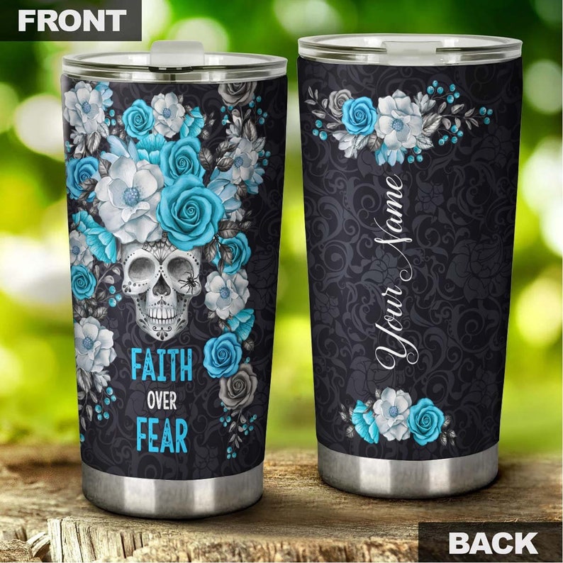 Skull Faith Over Fear Catholic Gift Christian Gift Personalized Tumbler-Skull Tumbler-Skull Birthday Gift Christmas Gift For Her For Him