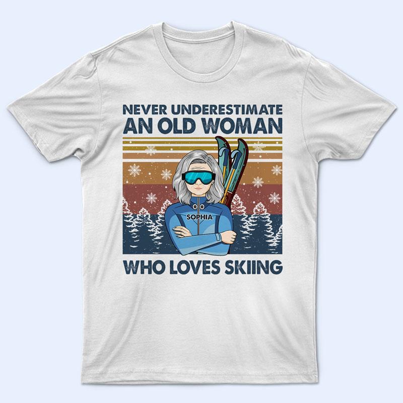 Never Underestimate An Old Woman Old Man Skiing – Personalized Custom T Shirt