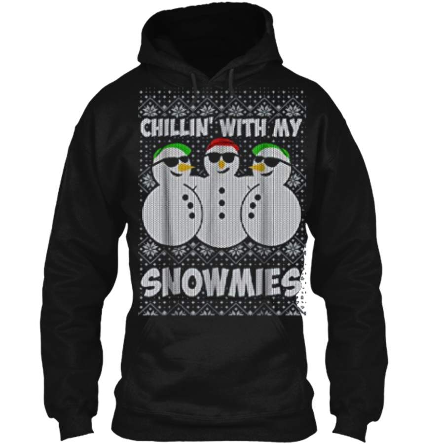 Chillin With My Snowmies Ugly Christmas Sweater Style  Pullover Hoodie  Christmas Gift Ideas