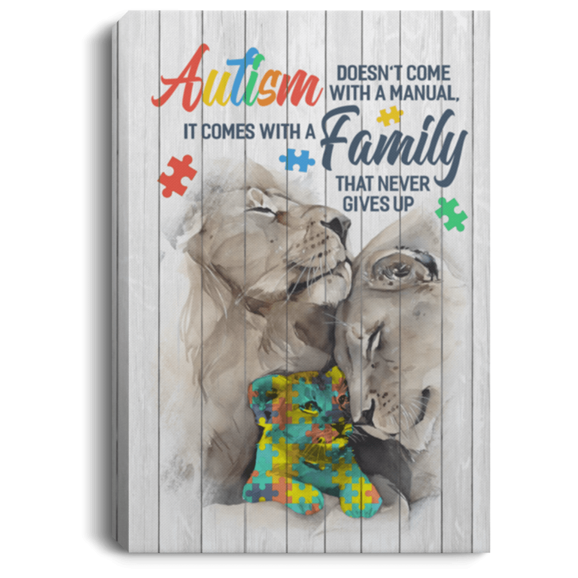 Autism Doesn’T Come With A Manual It Comes With A Family That Never Gives Up Lion Autism Awareness Poster, Canvas