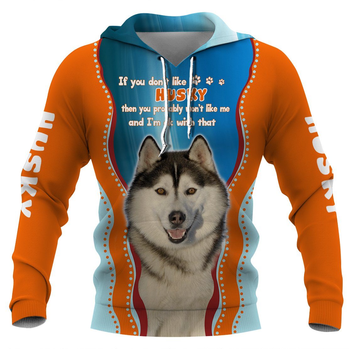 Husky-I’M Ok With That. Edition 3D Full Printing