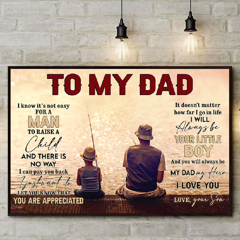 To My Dad Fishing I Know It’S Not Easy For A Man To Raise A Child Landscape Poster & Canvas Gift For Father From Son Home Decor Wall Art Visual Art