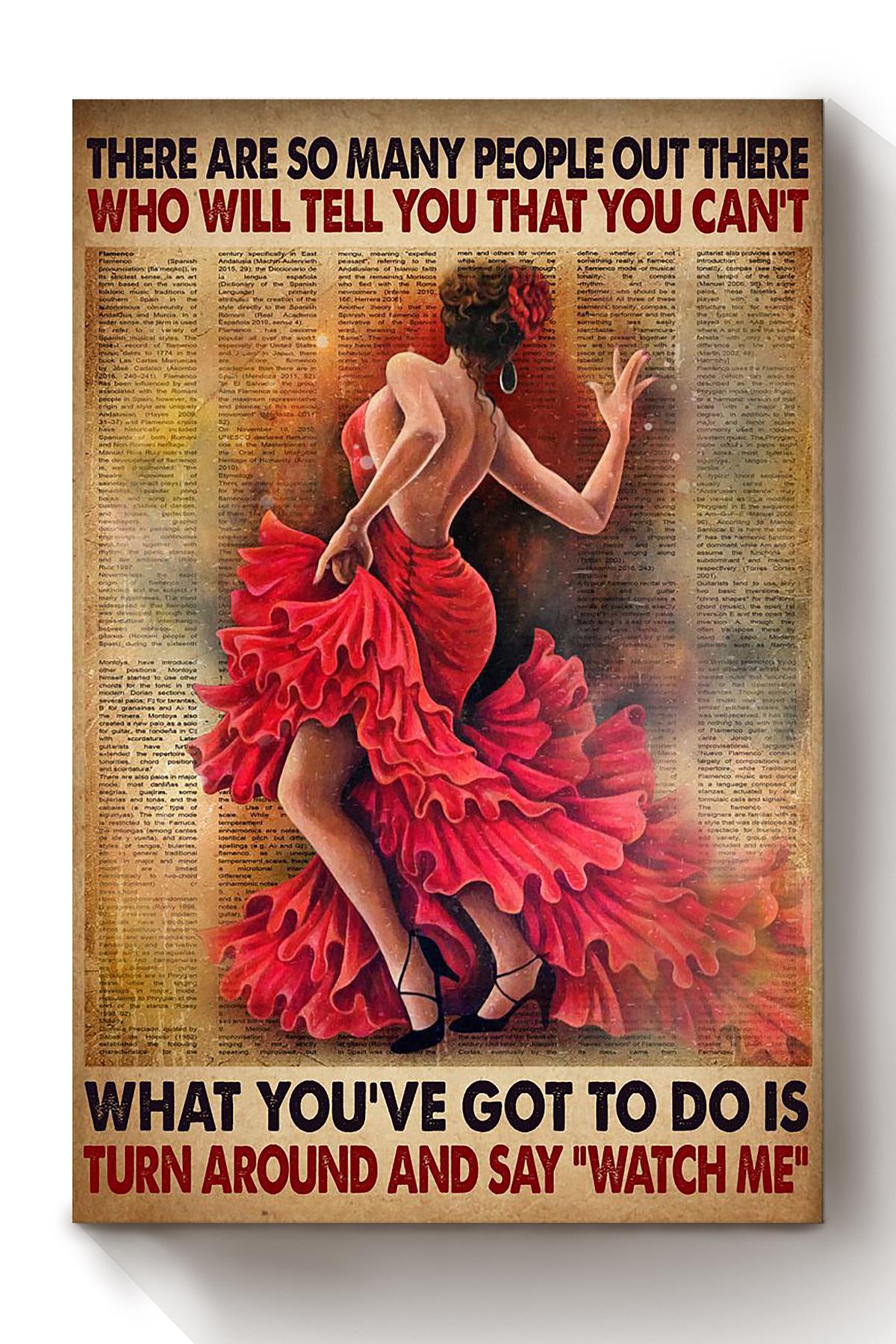 What Youve Got To Do Is Turn Araound And Say Watch Me Poster Gift For Dancer Home Decor Canvas