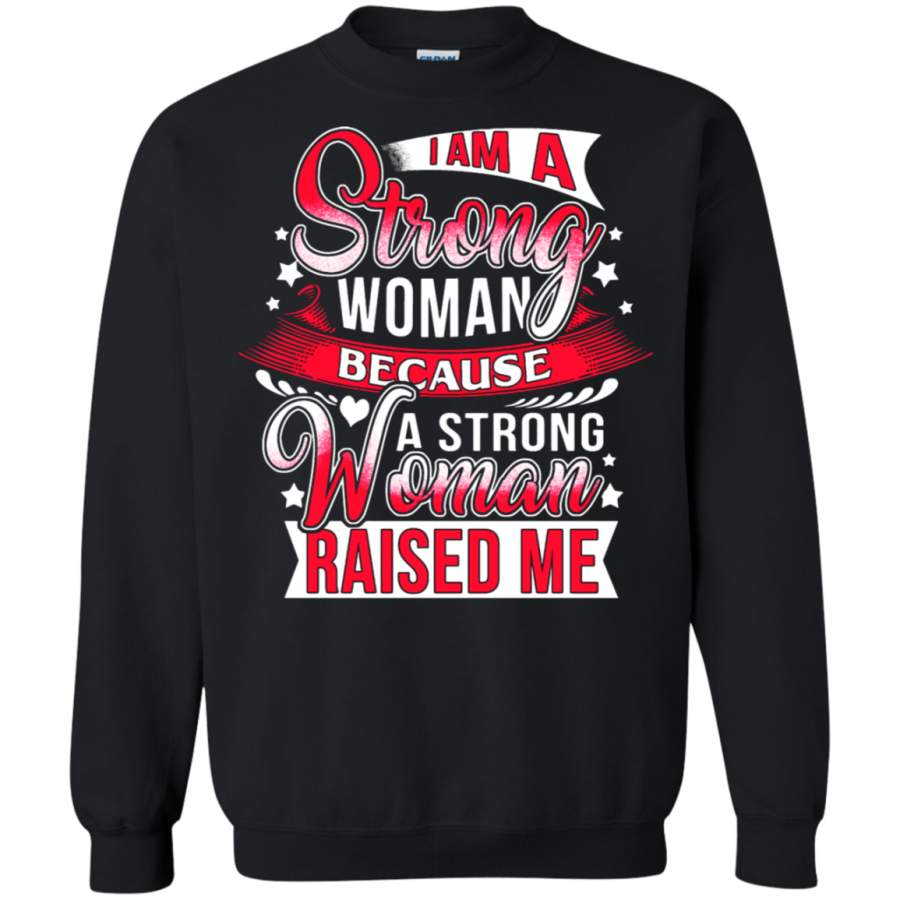 AGR Family – I Am A Strong Woman Raised By Mother Sweatshirt