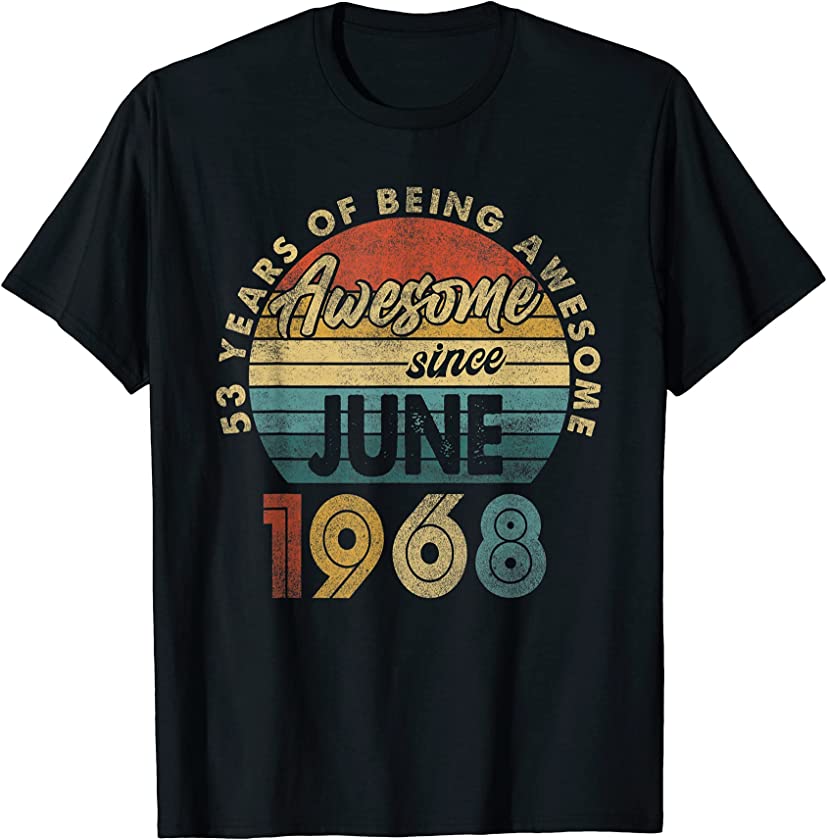 53 Year Old Retro June 1968 Vintage 53rd Birthday Gift Men T-Shirt