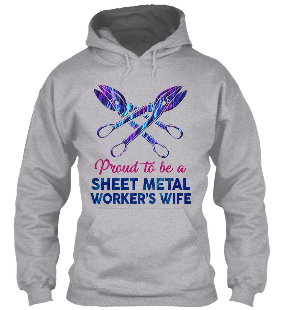 Proud To Be A Sheet Metal Worker’s Wife Gift Standard Hoodie