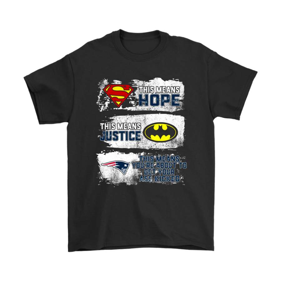 Superman Batman New England Patriots Mean Kick Your Ass Shirts