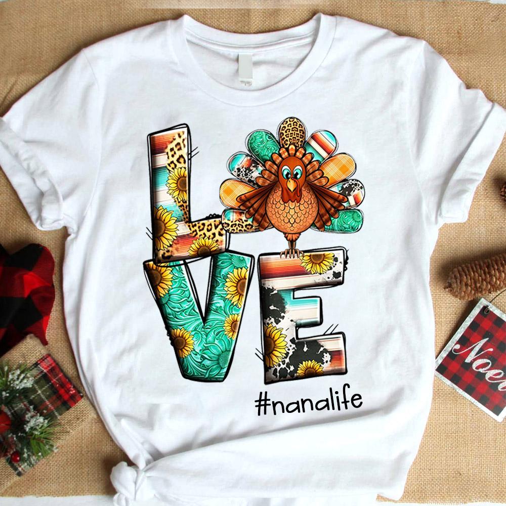 Love Grandma Life Thanksgiving Turkey Shirt, Funny Grandma Nana Mimi Thanksgiving Shirt, Custom Nana Name Thanksgiving Shirt