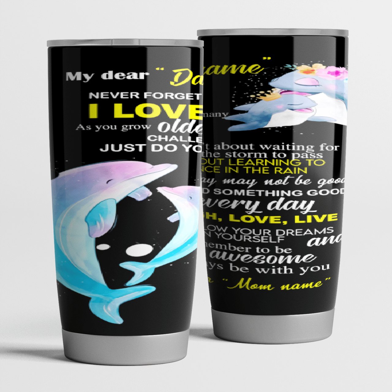 Dolphin To My Daughter Follow Your Dreams Custom Text Name Personalized Stainless Steel Tumbler Customize Name, Text, Number 20Oz