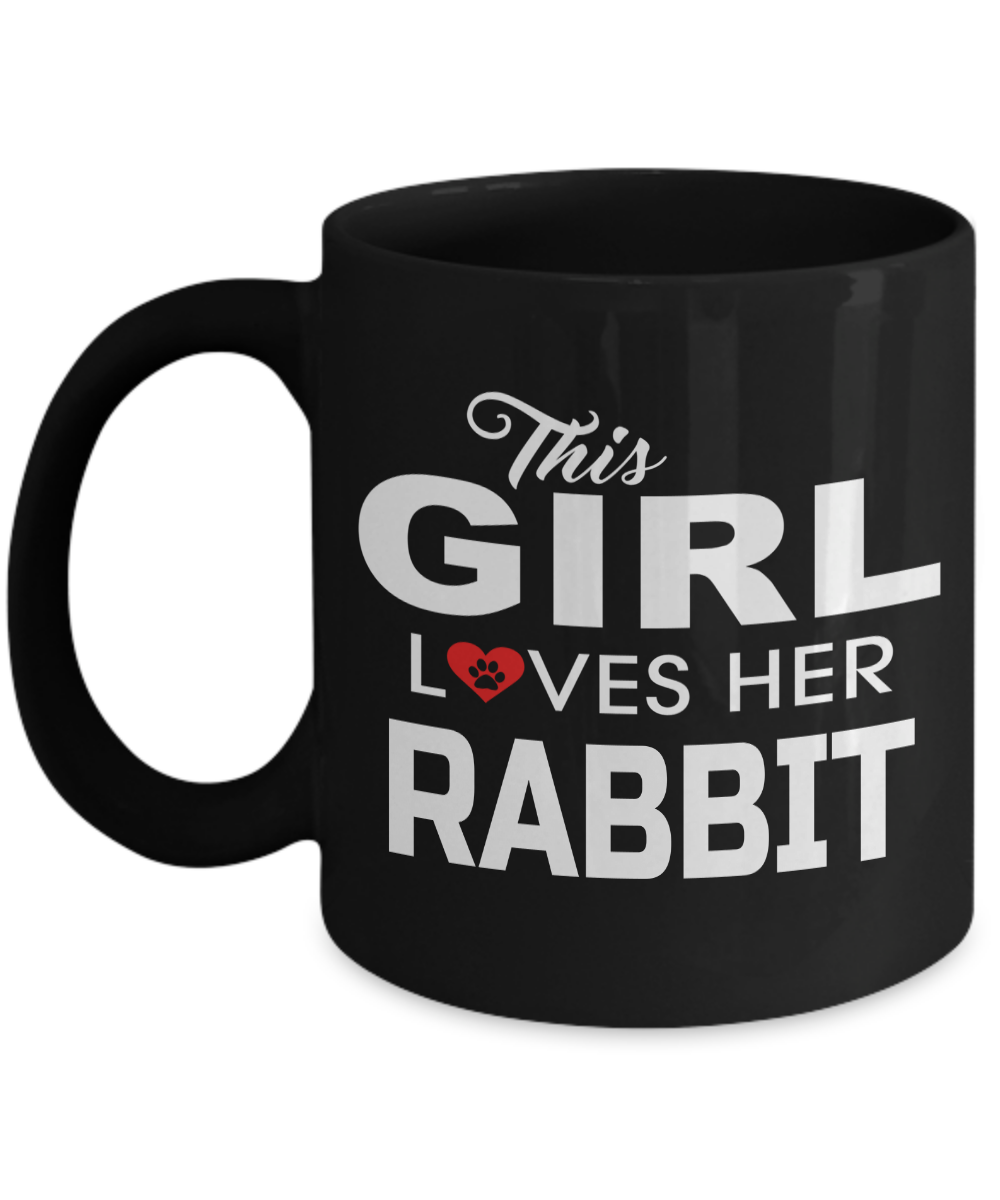 Rabbit Mom-11 Oz Black Mug-This Girl Loves Her Rabbit -Rabbit Mug-Mug Rabbit