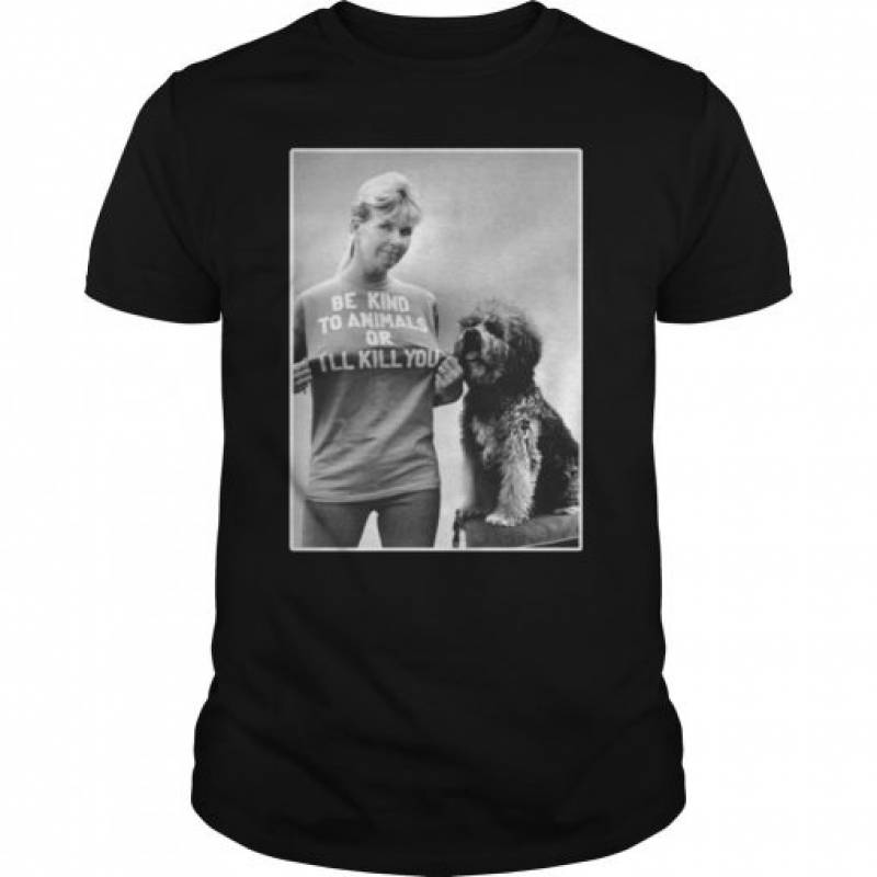 RIP Doris Day Be Kind To Animals Or I’ll Kill You Classic T-Shirt