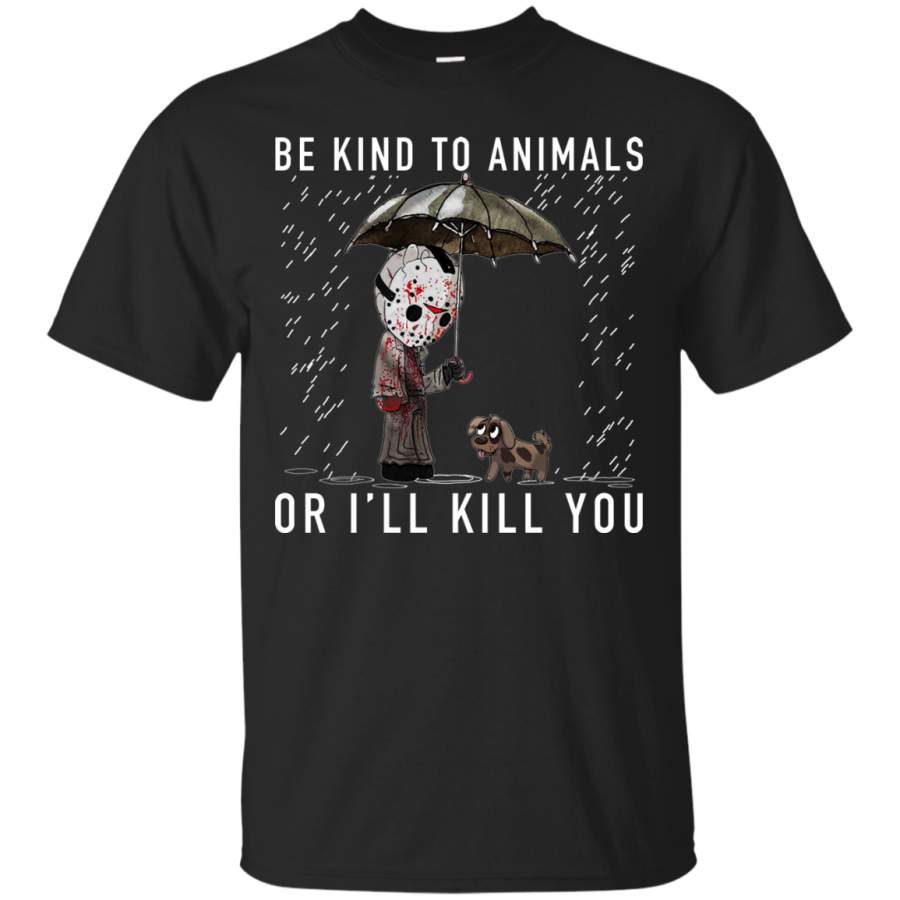 AGR Jason Voorhees and dog be kind to animals or I’ll kill you shirt