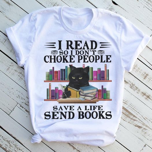 Funny Black Cat I Read So I Don’T Choke People Standard/Premium T-Shirt