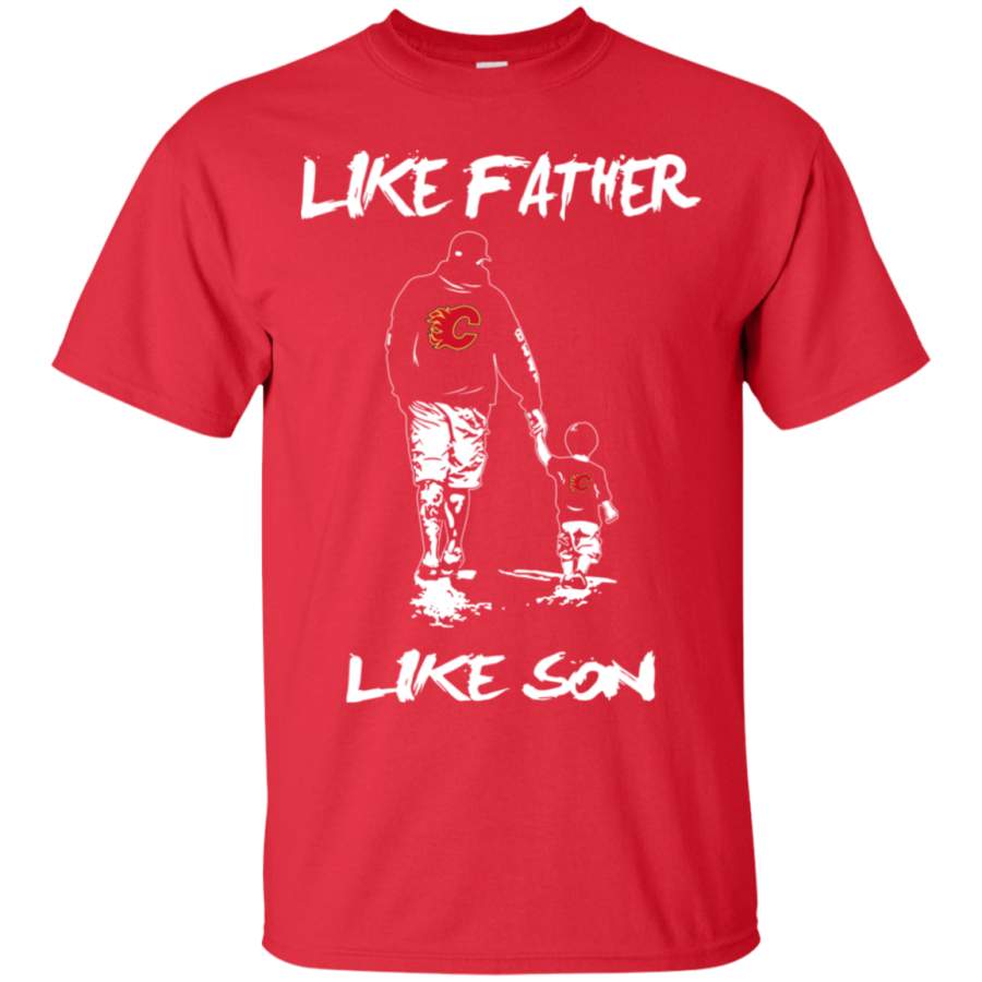 Happy Like Father Like Son Calgary Flames T Shirts