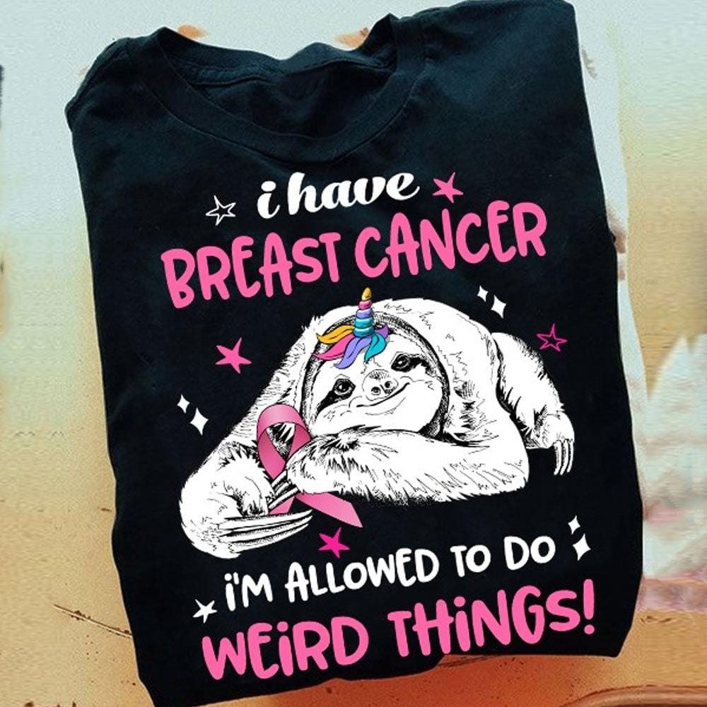 Funny Breast Cancer Shirts, I’M Allowed To Do Weird Things, Pink Ribbon Sloth