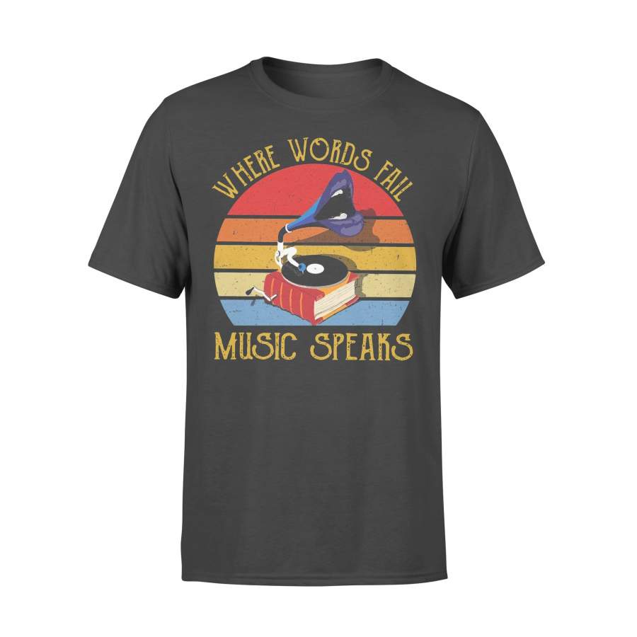 Where Words Fail Music Speaks Vinyl Vintage T-shirt