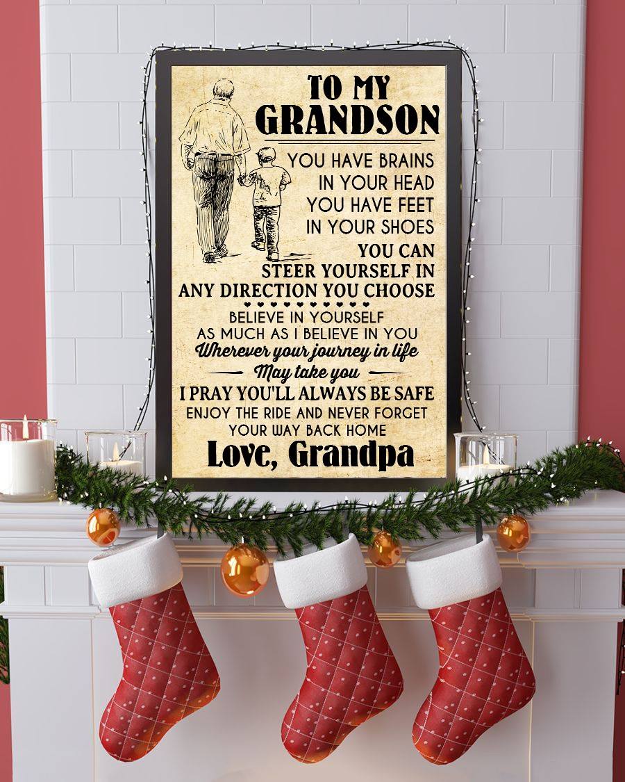 From Grandpa To My Grandson You Have Brain In Head – Poster