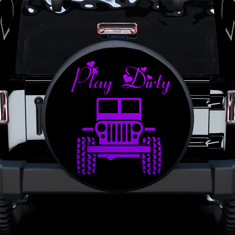 Play Dirty Purple Girl Jeep Car Spare Tire Covers Gift For Campers