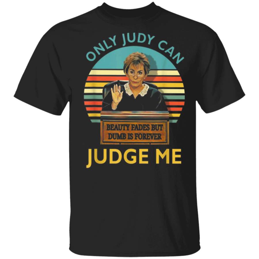 Vintage Only Judy Can Judge Me Shirt (2) G500 Gildan 5.3 oz. T-Shirt