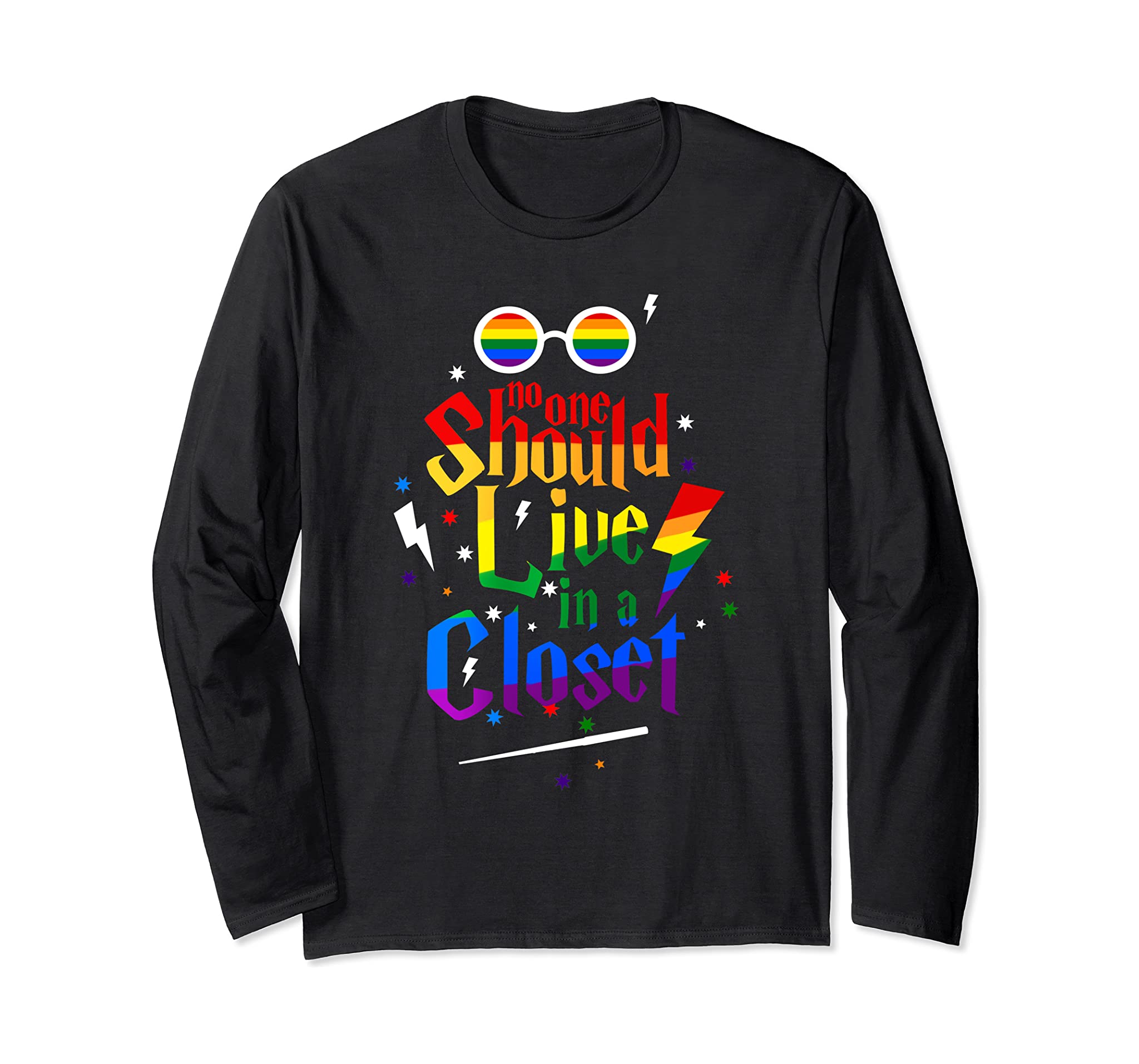 No One Should Live In A Closet Lgbt Gay Pride Long Sleeve T-Shirt