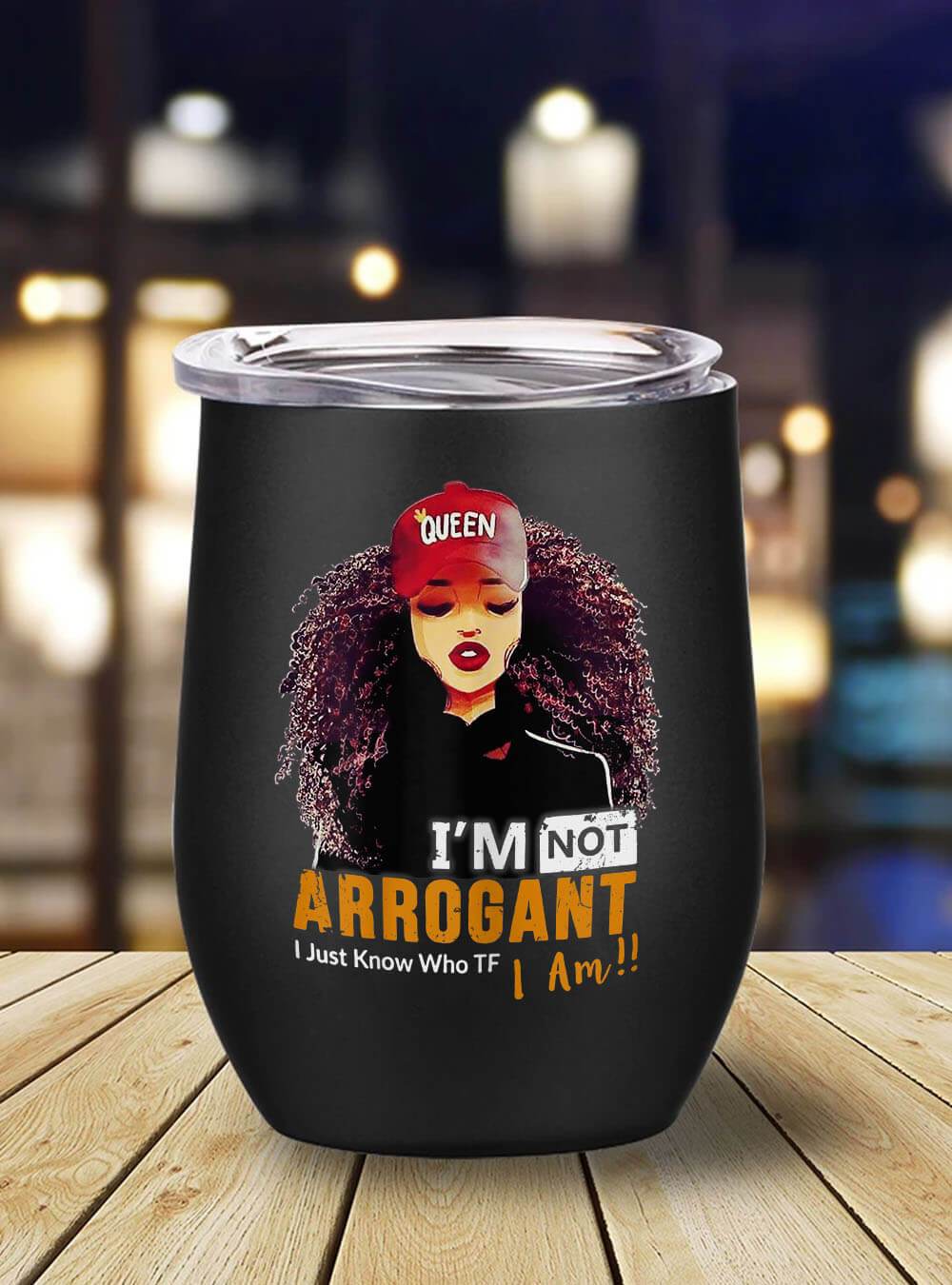 African American Tumbler I Am Not Arrogant Curly Black Girl And Gift Stainless Steel Wine Tumbler Mug Black History Gifts BPS3674