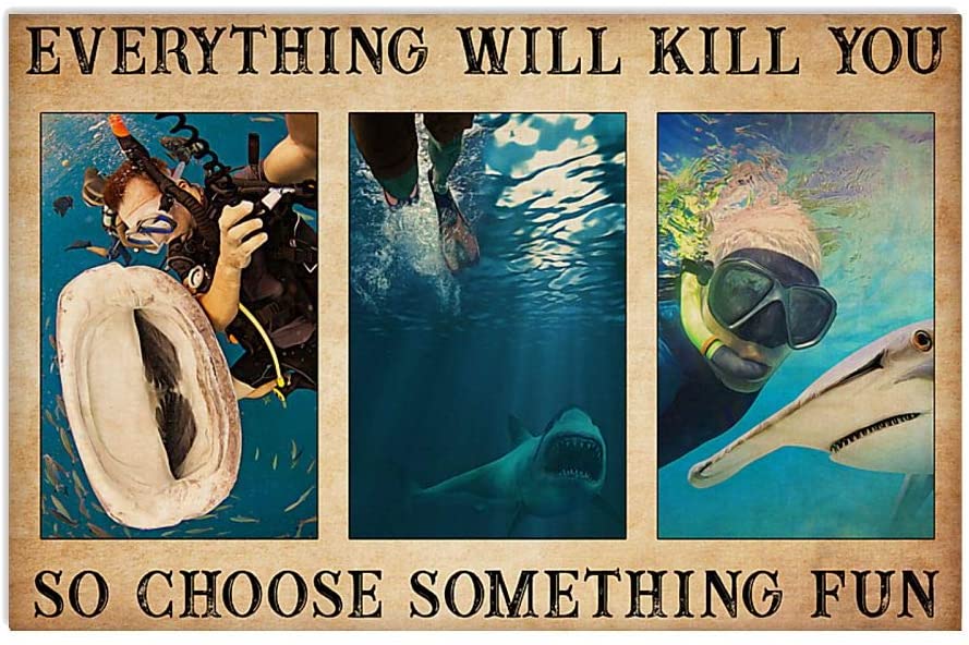 Vintage Scuba Diving Everything Will Kill You So Choose Something Fun Poster Art Print      Home Decor Gift For Men Women Family Friend On Birthday Xmas