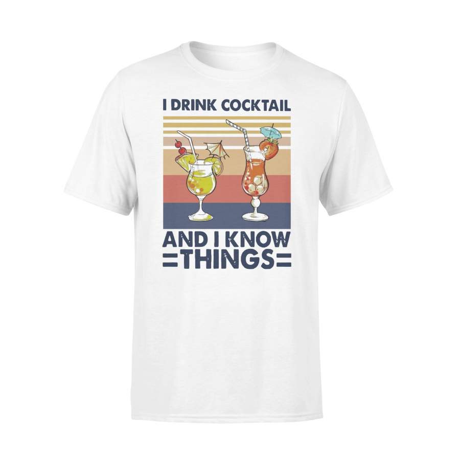 Vintage I Drink Cocktail And I Know Things T-shirt