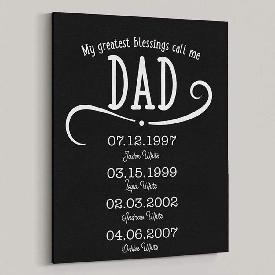 [Personalized Name & Date] My Greatest Blessings Call Me Dad – Best Gift Idea F, Gift For Father’S Day, Home Decor, Gift For Family – Horizontal Canvas Matte Canvas Wall Art