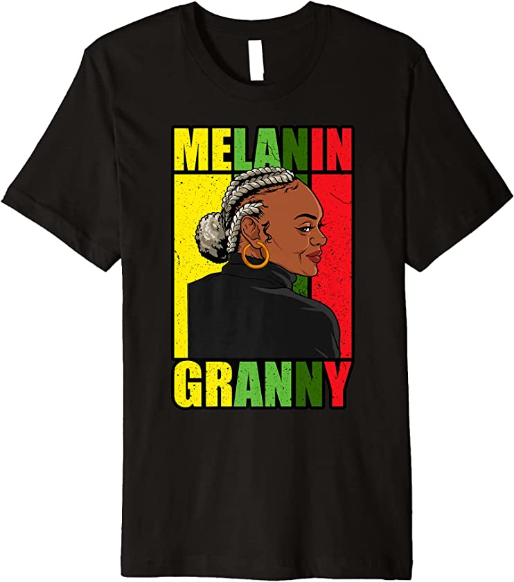 Black Grandmother Melanin Granny Best Grandma On Earth Ever Premium T-Shirt