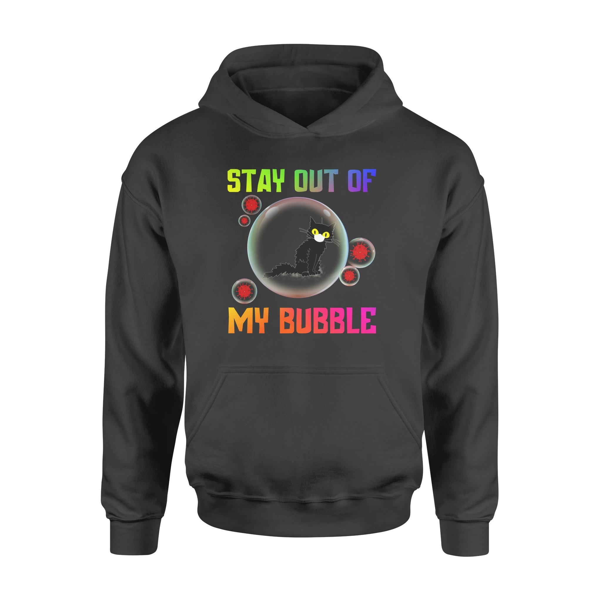 Black Cat in pandemic Stay out of my bubble Cute – Standard Hoodie