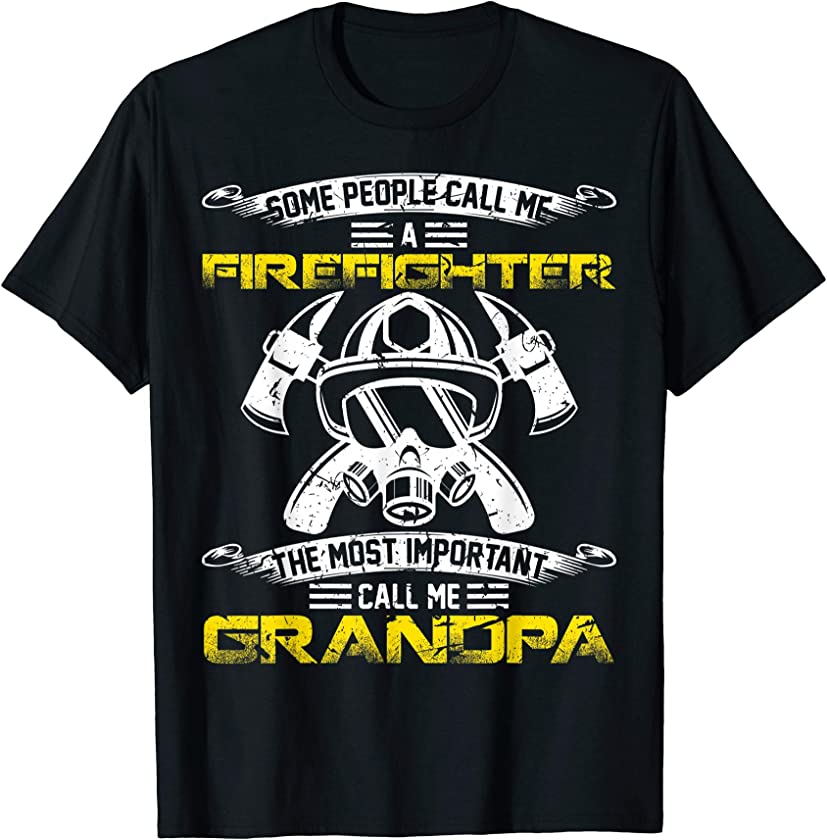 Vintage Most Important Call Me Grandpa Funny Firefighter Tee T-Shirt