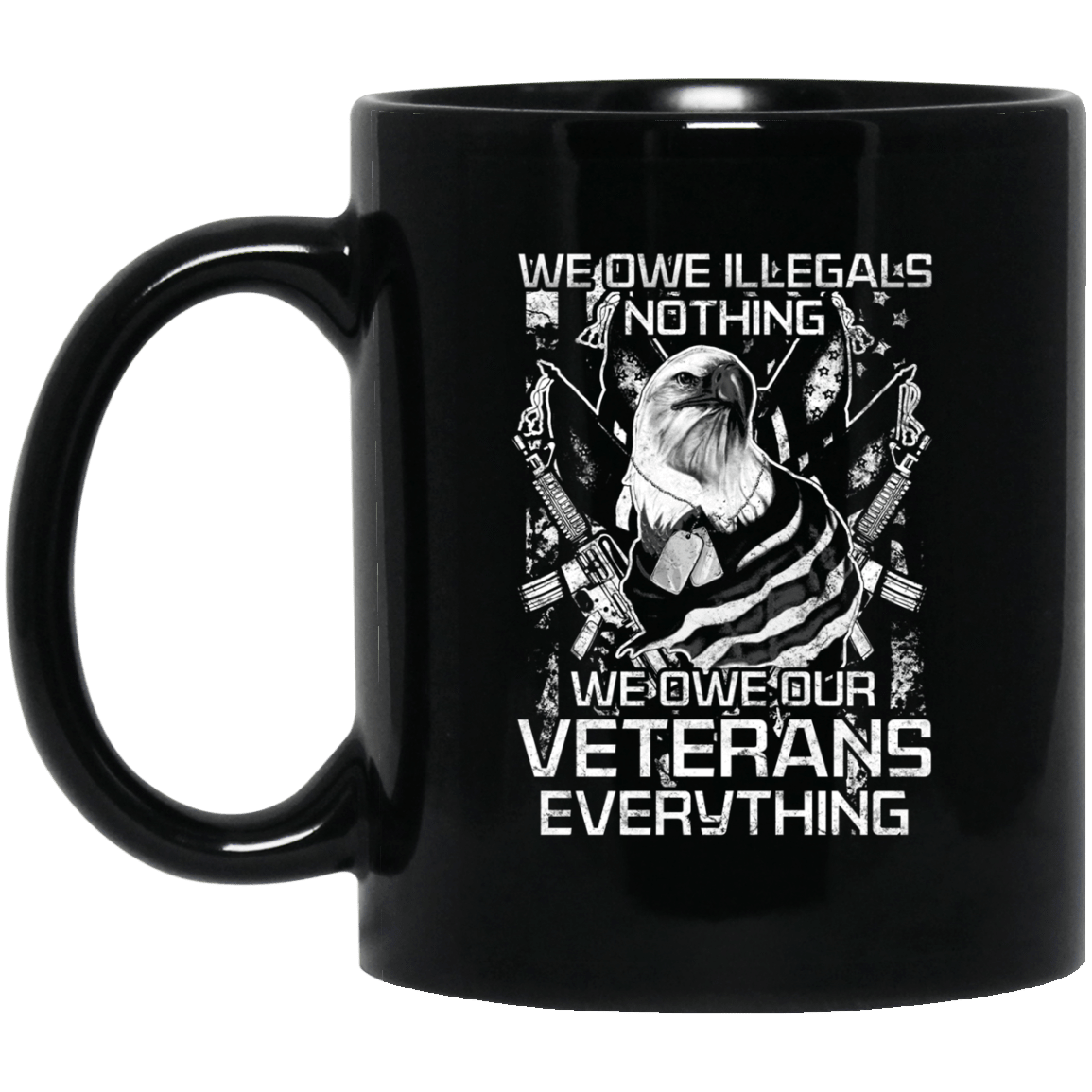 We Owe Our Veterans Everything Coffee Mug Black – Change Colour