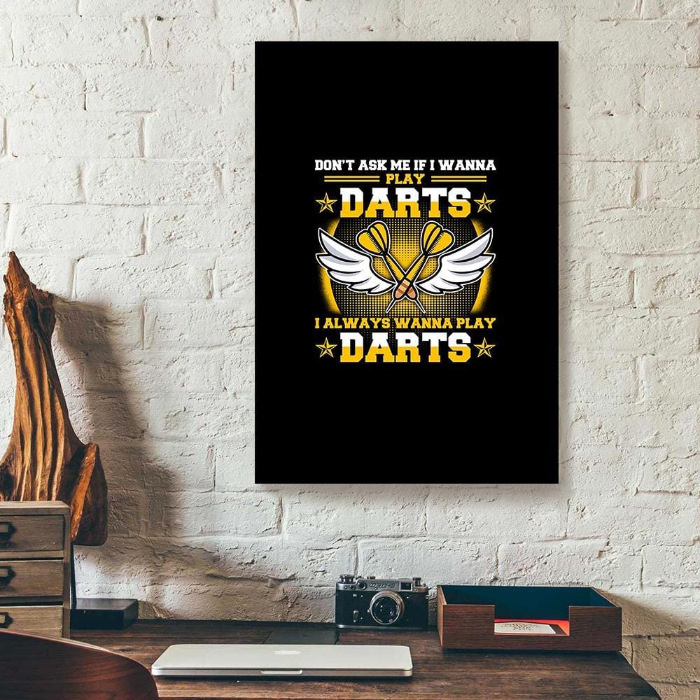 Canvas Painting Dont Ask Me If I Wanna Play Darts Vertical Canvas Wall Art Artistic Living Room Bedroom Bathroom Home Decoration