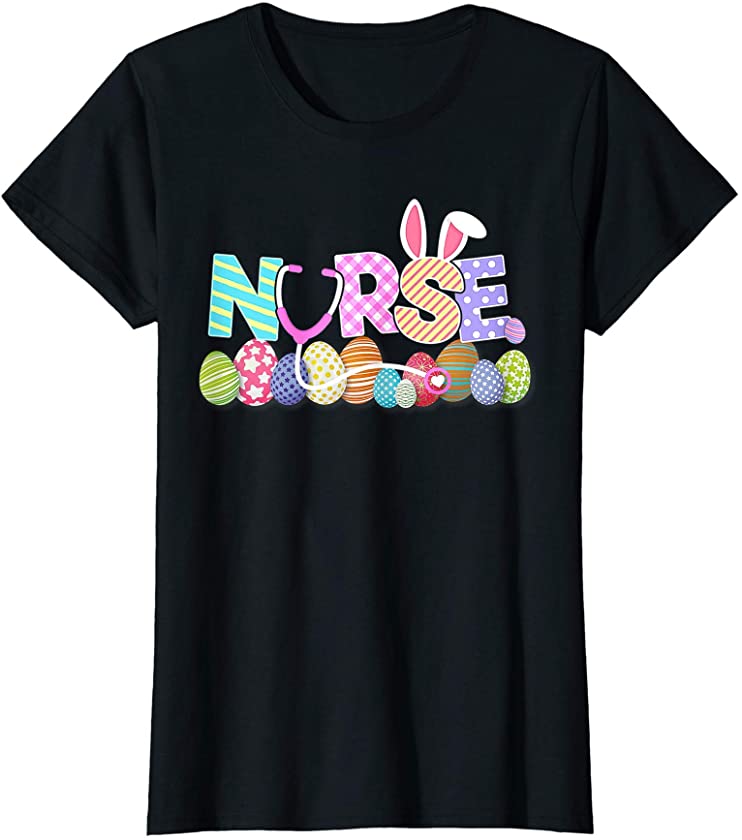 Womens Womens Easter Nurse Tee Bunny Happy Easter Eggs For Women T-Shirt