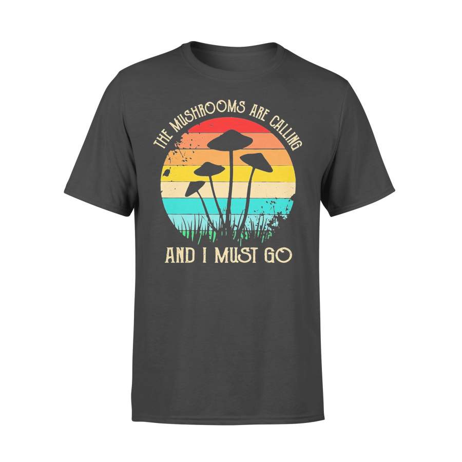 The Mushrooms Are Calling And I Must Go Vintage – Standard T-shirt