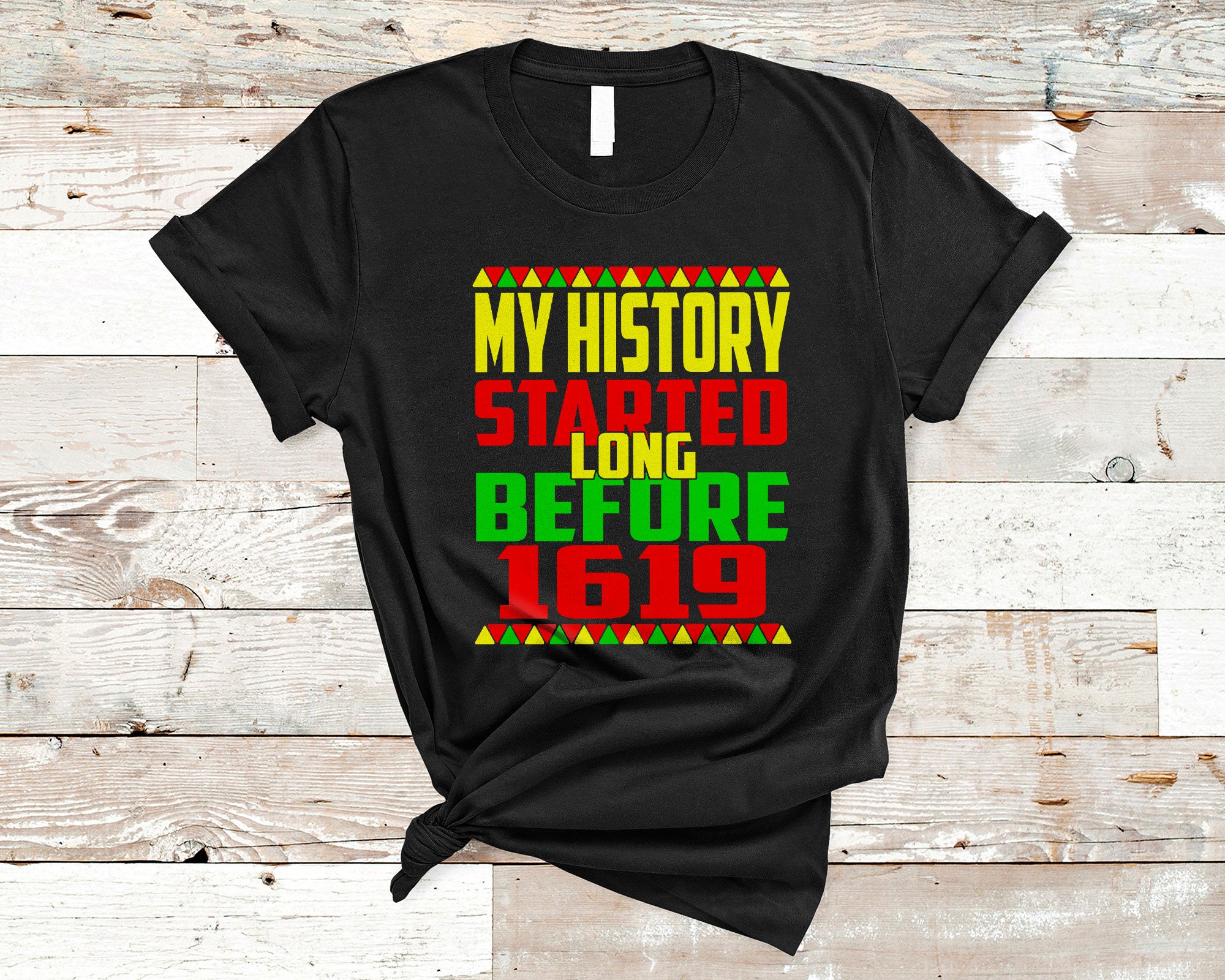 Juneteeth Black Shirt My History Started Long Before 1619 Cool Juneteeth African Black Pride Gifts T-Shirt