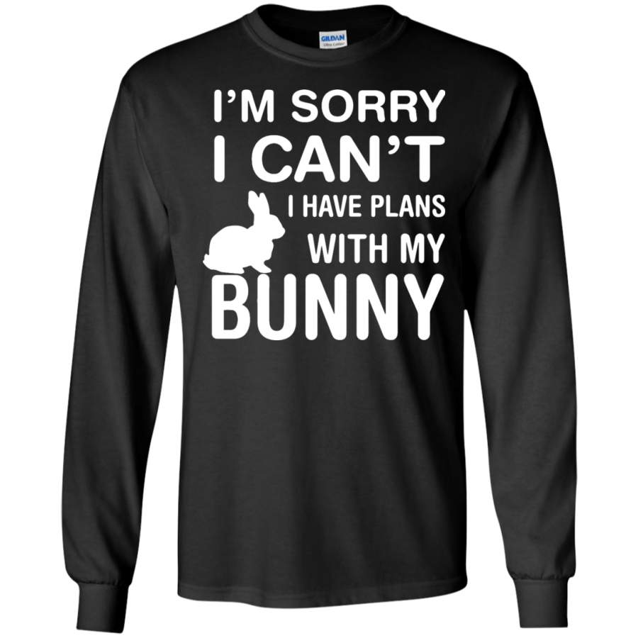 Sorry I Can’t I Have Plans With My Bunny Pet Lover LS Tshirt – Teeever.com