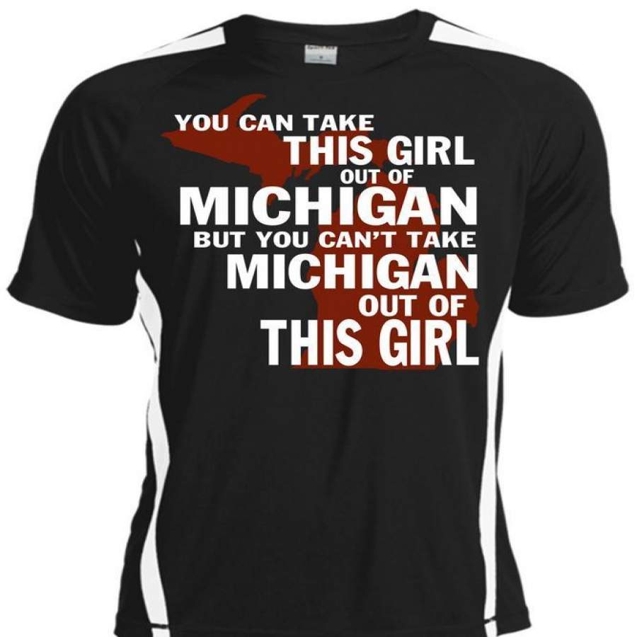 You Can Take This Girl Out Of Michigan T Shirt, My Favorite T Shirt, Cool Shirt