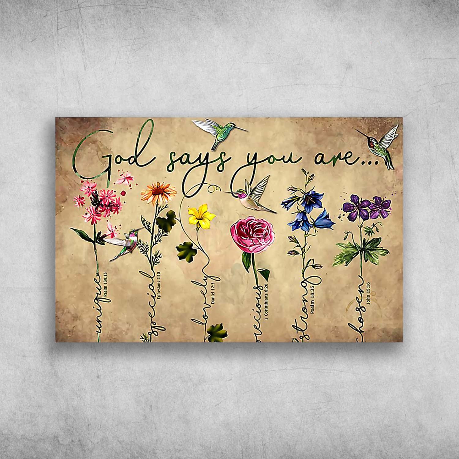 God Says You Are Unique, Special, Lovely, Precious, Strong, Chosen Hummingbirds And Flower Poster Print Wall Art Canvas Wall Decor