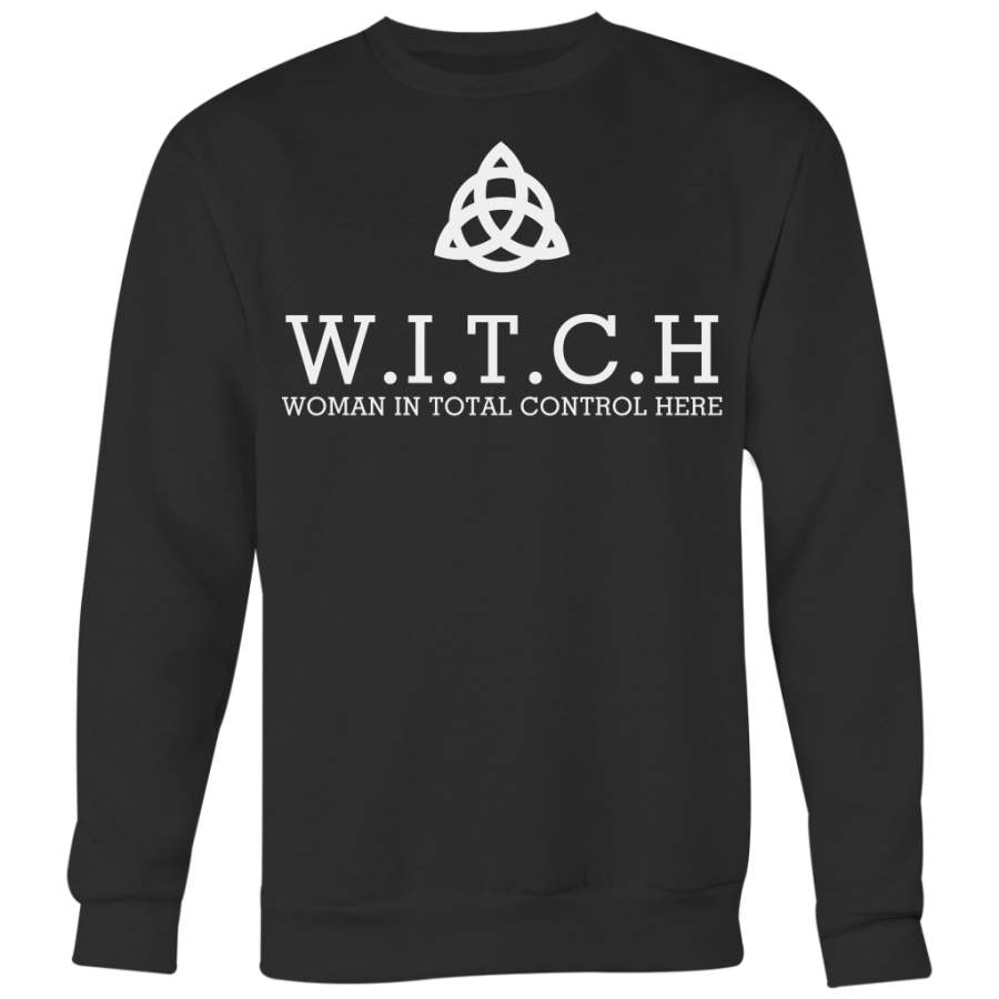 W.I.T.C.H Woman In Total Control Here Shirt, Funny Shirt