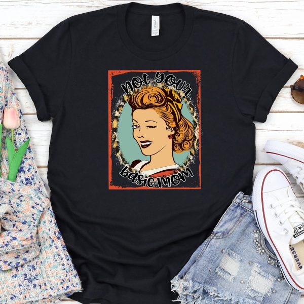 Not Your Basic Mom Tee