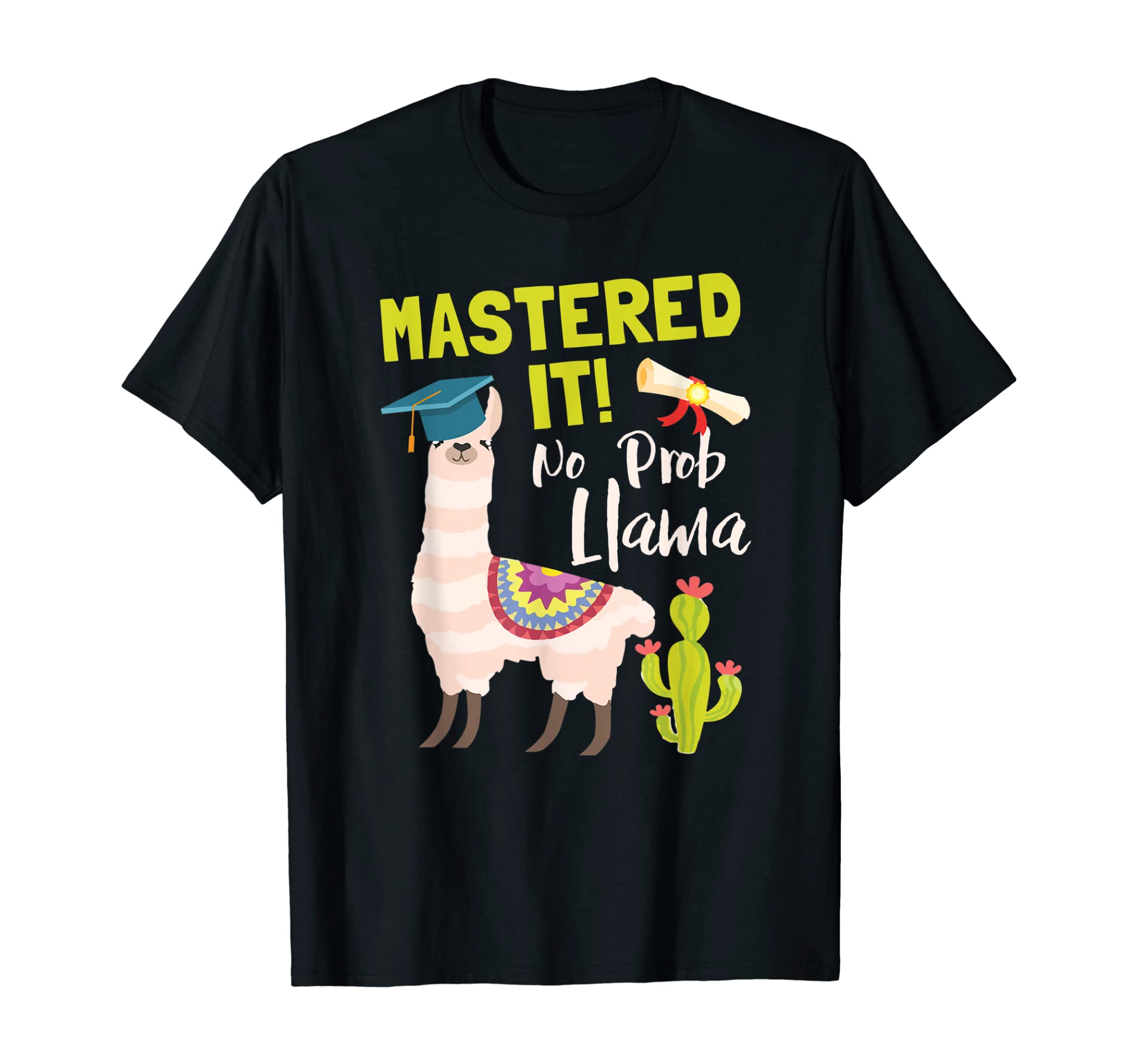 Mastered It! No Prob Llama Class Of 2019 Graduation Gift T-Shirt