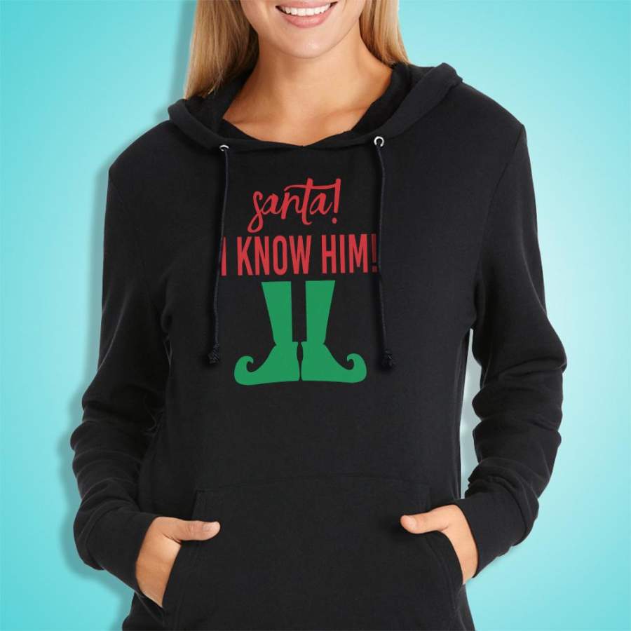 Santa I Know Him Buddy The Elf Christmas Holiday Women’S Hoodie