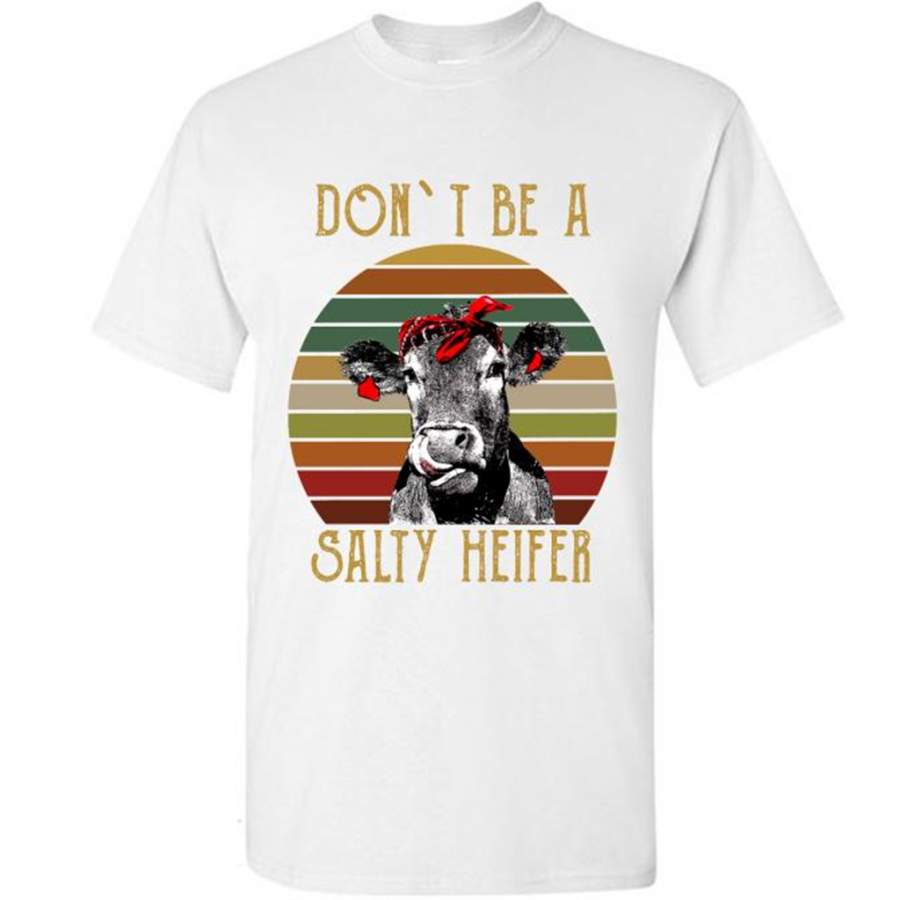 Don’t Be A Salty Heifer, Classic Vintage Retro – Gildan Short Sleeve Shirt