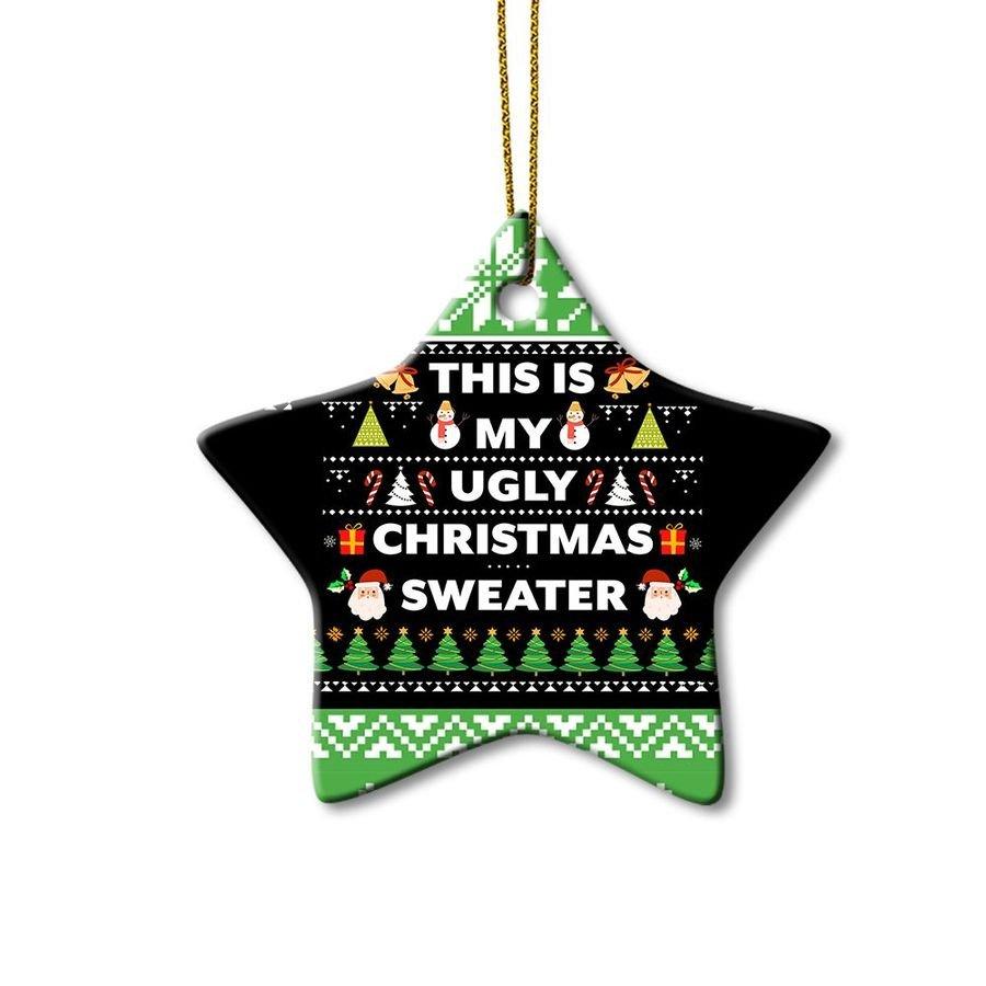 This Is My Ugly Christmas Sweater Star Ornament, Merry Christmas Ornament