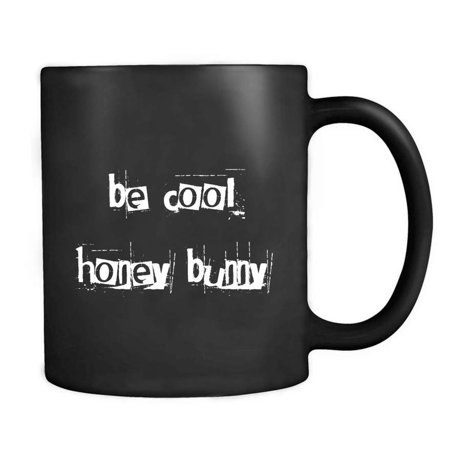 Be Cool Honey Bunny Feminist Ethical Mug