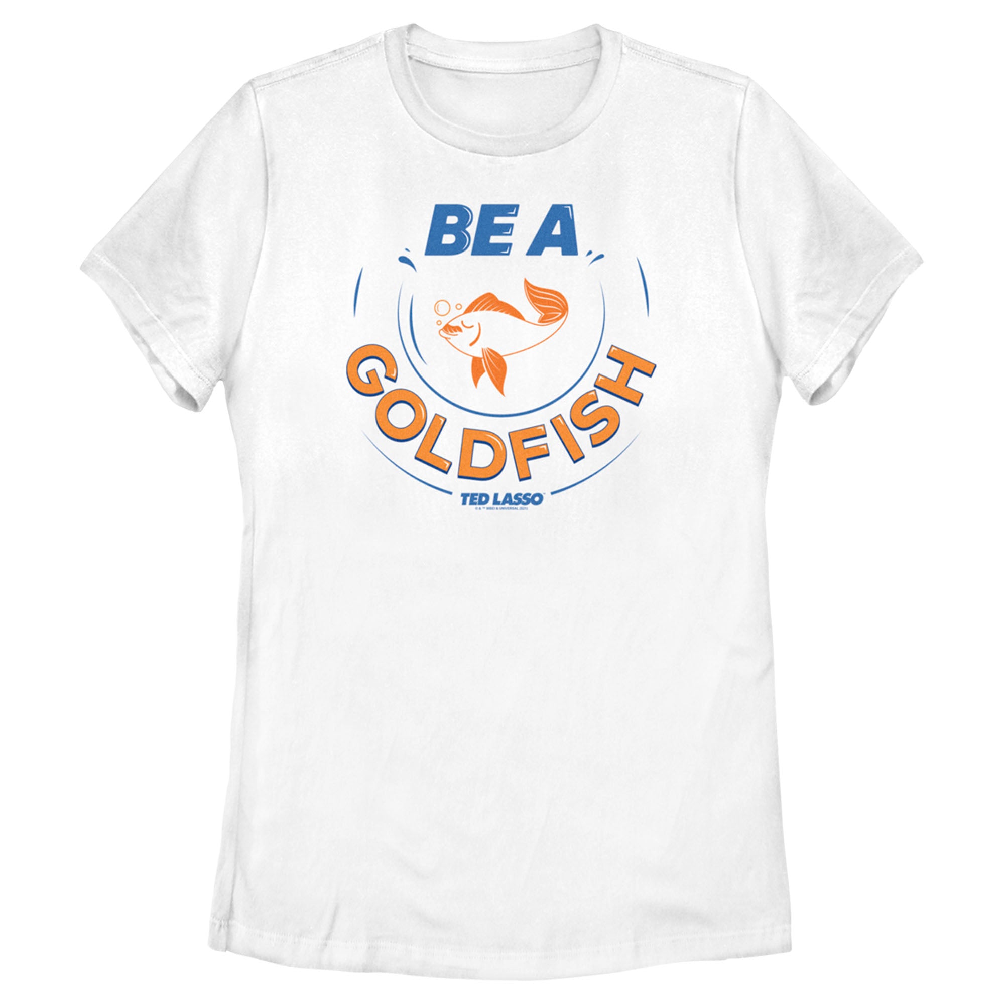 Ted Lasso Women’S Be A Goldfish  T-Shirt