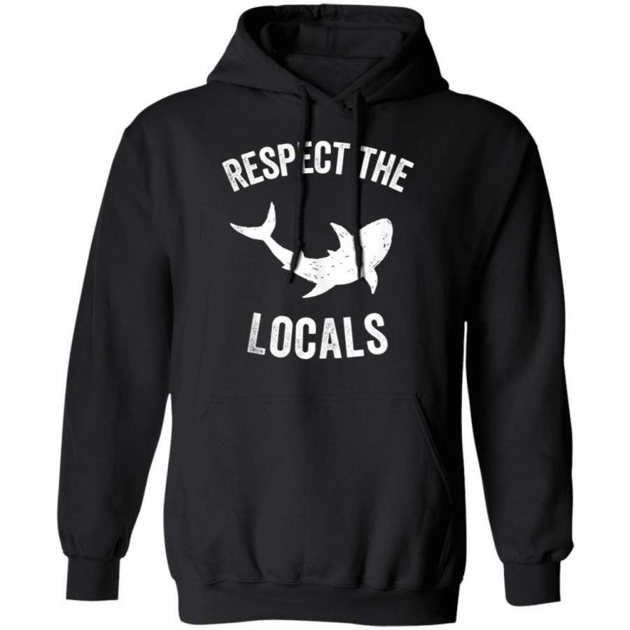 Shark Ocean Animal Rights  Respect The Locals  Shark Gift Hoodie